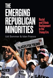 Buy The Emerging Republican Minorities: Racial And Ethnic Realignment In The Trump Era