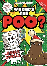Buy Where's The Poo? - The Comic: Jingle Smells!