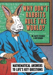 Buy Why Don T Rabbits Rule The World?