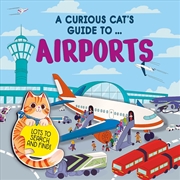 Buy A Curious Cat's Guide To: Airports