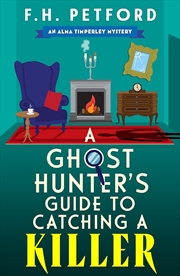 Buy A Ghost Hunter's Guide To Catching A Killer
