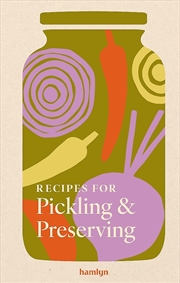 Buy Recipes For Pickling & Preserving