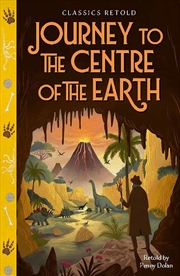 Buy Classics Retold: Journey To The Centre Of The Earth