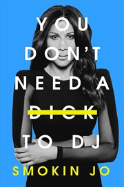 Buy You Don't Need A Dick To Dj