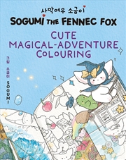 Buy Sogumi The Fennec Fox: Cute Magical-Adventure Colouring