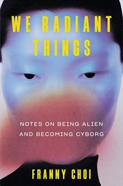 Buy We Radiant Things