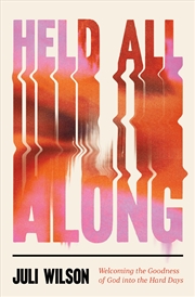 Buy Held All Along: Welcoming the Goodness of God into the Hard Days