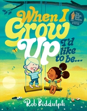 Buy When I Grow Up I'd Like To Be...