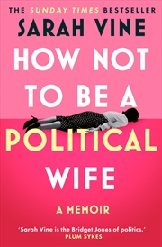 Buy How Not to Be a Political Wife