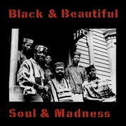 Buy Black & Beautiful Soul & Madne