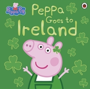 Buy Peppa Pig: Peppa Goes to Ireland