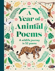 Buy A Year Of Animal Poems: A Wildlife Journey in 52 Poems
