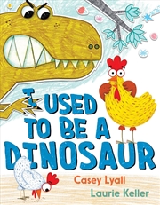 Buy I Used To Be A Dinosaur