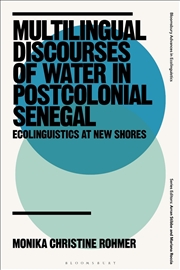 Buy Multilingual Discourses Of Water In Postcolonial Senegal: Ecolinguistics At New Shores