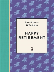 Buy One-Minute Wisdom: Happy Retirement