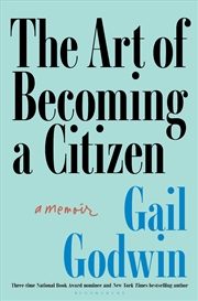 Buy The Art Of Becoming A Citizen: A Memoir