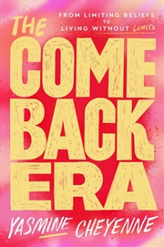 Buy The Comeback Era: From Limiting Beliefs to Living Without Limits