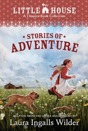Buy A Little House Chapter Book Collection: Stories Of Adventure