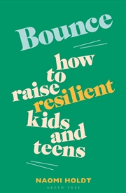 Buy Bounce: How To Raise Resilient Kids And Teens