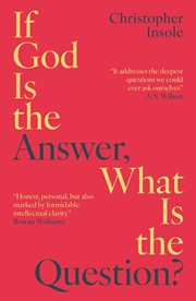 Buy If God Is The Answer, What Is The Question?