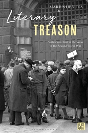 Buy Literary Treason: Authors On Trial In The Wake Of The Second World War