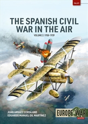 Buy Spanish Civil War in the Air Volume 2: 1938-1939