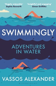 Buy Swimmingly: Adventures In Water