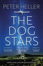 Buy The Dog Stars: The Hope-Filled Story Of A World Changed By Global Catastrophe