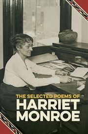 Buy The Selected Poems of Harriet Monroe