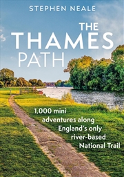 Buy The Thames Path: 1,000 Mini Adventures Along England's Only River-Basednational Trail