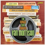 Buy Songs That Shaped Van Morrison
