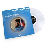 Buy E Pluribus M Ross (Clear Vinyl)