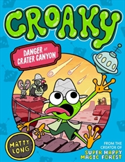 Buy Danger at Crater Canyon (Croaky Book 5)