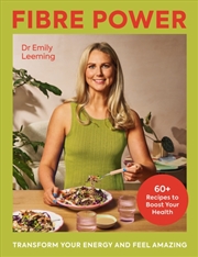 Buy Fibre Power : Transform Your Energy and Feel Amazing