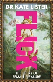 Buy FLICK : The Story of Female Pleasure