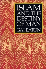 Buy Islam and the Destiny of Man