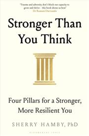 Buy Stronger Than You Think : Four Pillars for a Stronger, More Resilient You