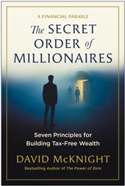 Buy The Secret Order of Millionaires : Seven Principles for Building Tax-Free Wealth