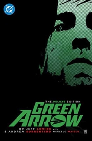 Buy Green Arrow By Jeff Lemire and Andrea Sorrentino: The Deluxe Edition (New Edition)