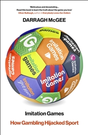 Buy Imitation Games : How Gambling Hijacked Sport