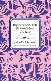 Buy The Worst Exhibition in the World : Degenerate Art, 1937