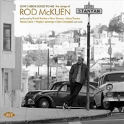 Buy Loves Been Good To Me: Songs Of Rod McKuen
