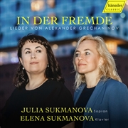 Buy In der Fremde / In a Foreign Land - Songs by Alexander Grechaninov
