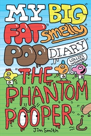Buy The Phantom Pooper - My Big Fat Smelly Poo Diary #5