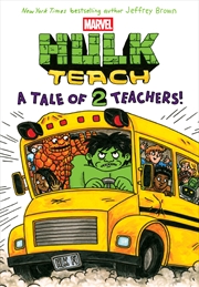 Buy Hulk Teach: A Tale of 2 Teachers! - Marvel: Book Two