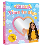 Buy Ms Moni: Time to Sign!
