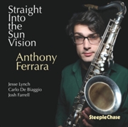Buy Anthony Ferrara: Straight Into The Sun Vision
