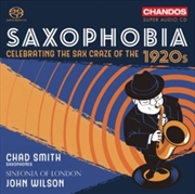 Buy Saxophobia - Celebrating The Sax Craze Of The 1920S