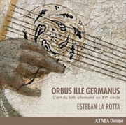 Buy Orbus Ille Germanus - Lart Du Luth Allemand Au Xve Siecle