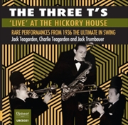 Buy The Three Ts Live At The Hickory House